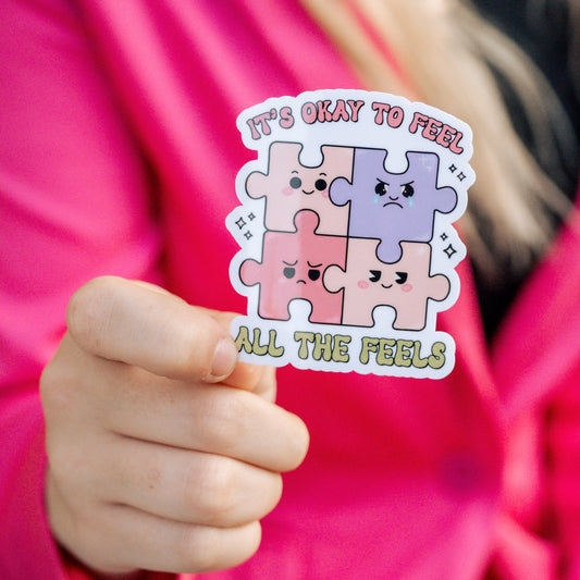 It's Okay to Feel All the Feels Sticker